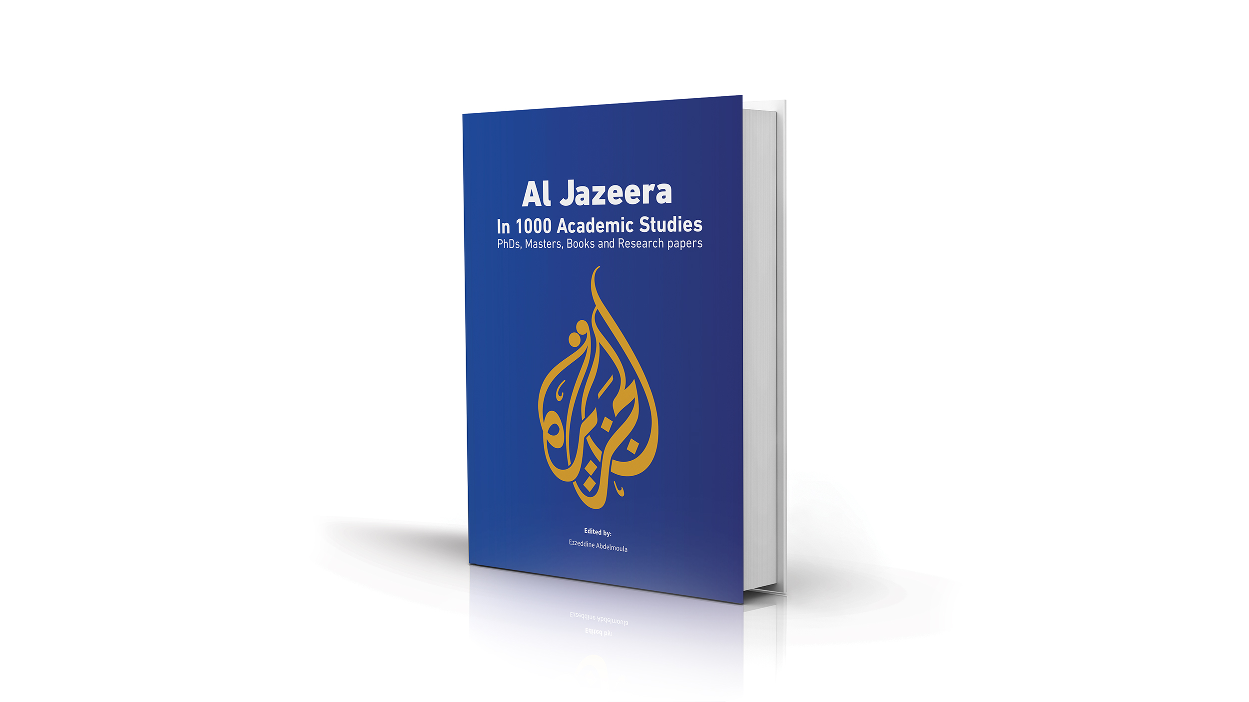 Al Jazeera in 1000 Academic Studies: A Scholarly Tribute to Media Power and Influence